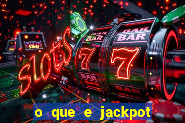 o que e jackpot no jogo do tigre